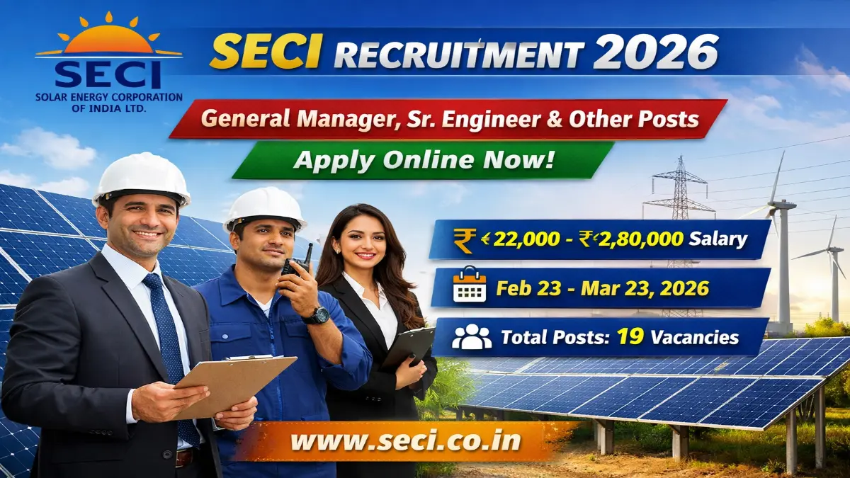 SECI Recruitment 2026 – Apply Online 19 General Manager, Sr Engineer and Other Posts 3 SECI Recruitment 2026