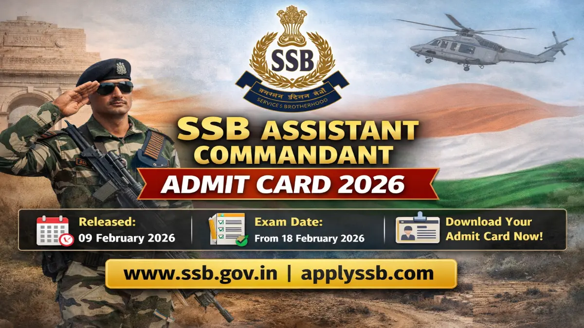 SSB Assistant Commandant Admit Card 2026 Out Check Download Link 5 SSB Assistant Commandant Admit Card 2026
