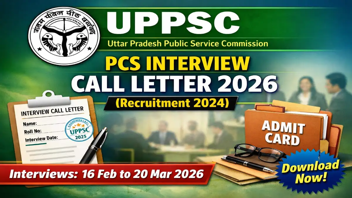UPPSC PCS Interview Call Letter 2026 – Download Interview Letter 1 UPPSC PCS Interview Call Letter 2026