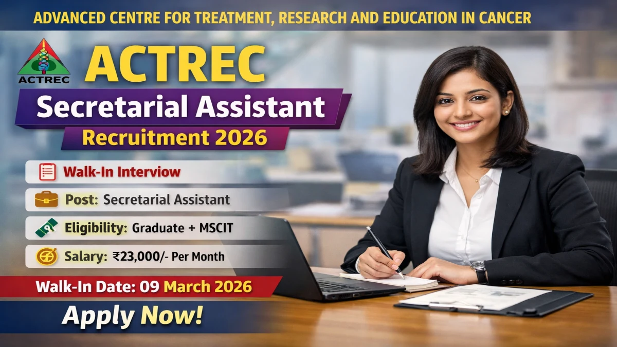 ACTREC Secretarial Assistant Recruitment 2026 – Walk in Job 3 ACTREC Secretarial Assistant Recruitment 2026