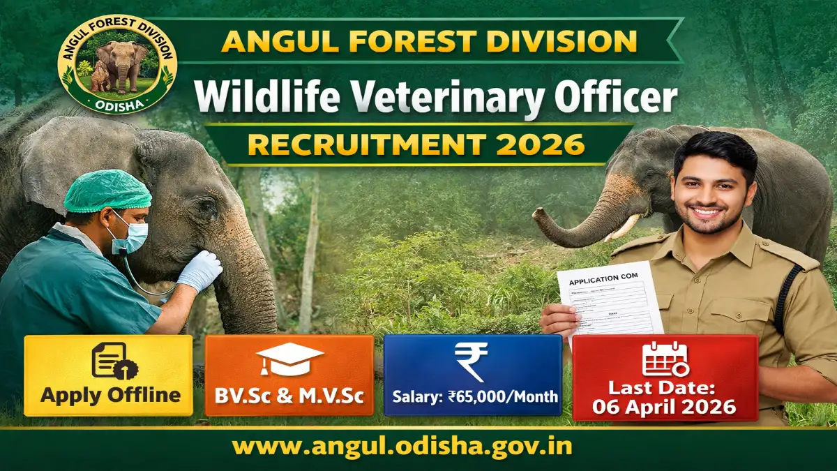 Angul Forest Division Wildlife Veterinary Officer Recruitment 2026