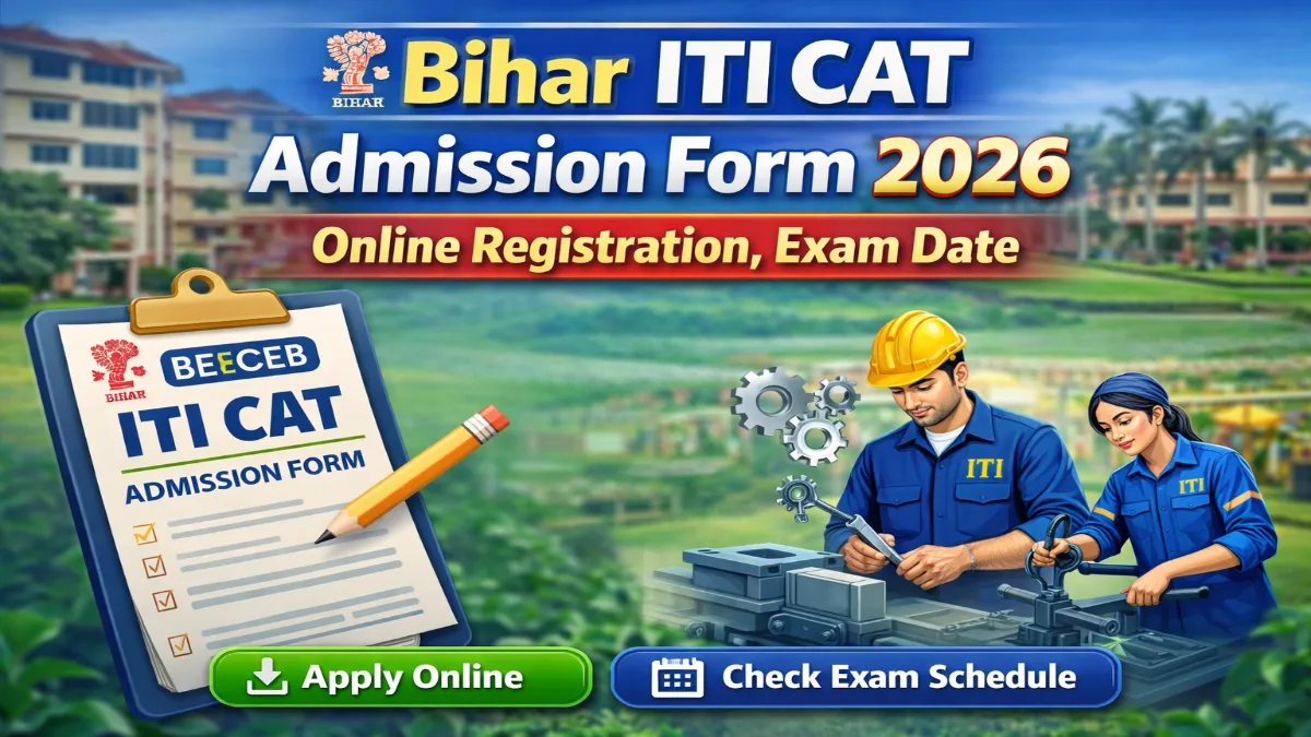 Bihar ITI CAT Admission Form 2026
