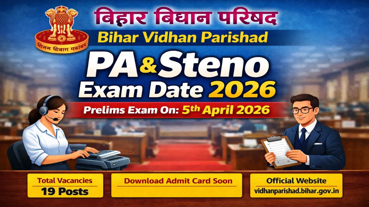 Bihar Vidhan Parishad PA, Steno Exam Date 2026
