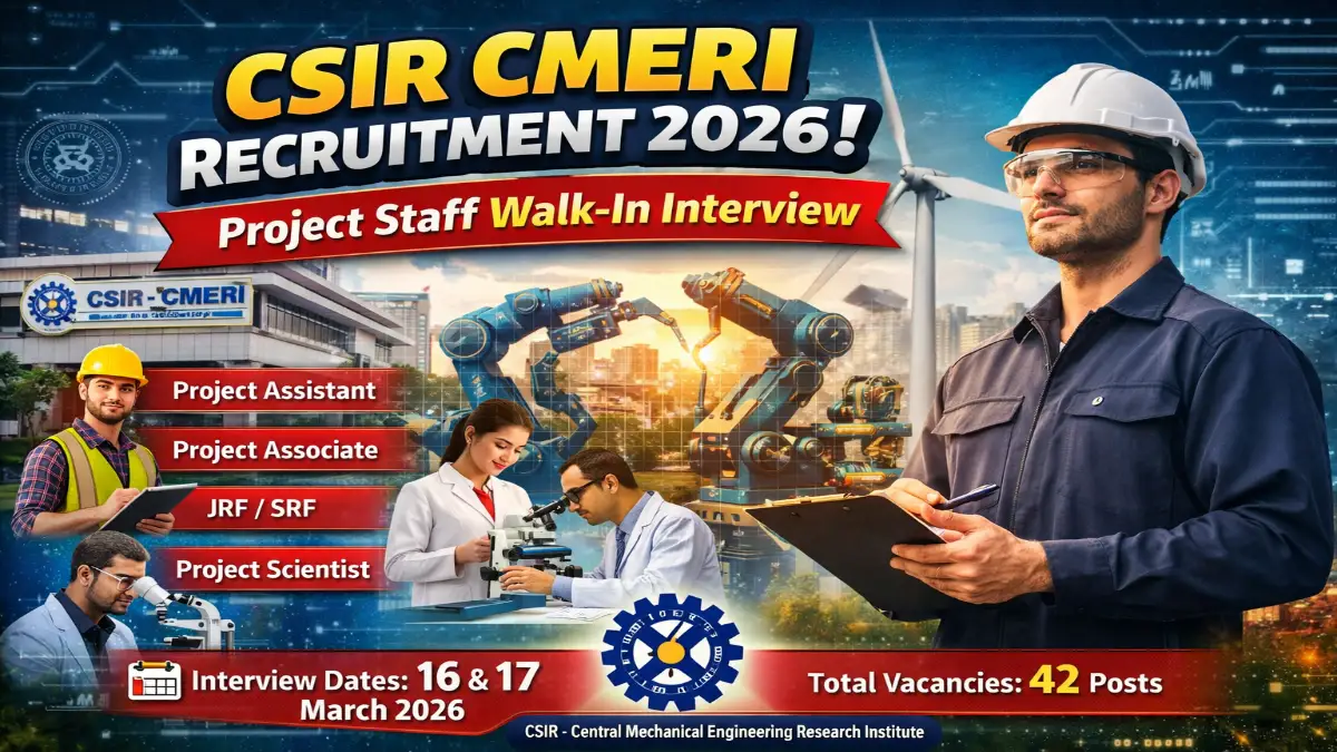 CSIR CMERI Recruitment 2026 – Walk in Project Assistant, Project Associate 42 Posts 3 CMERI Project Assistant Walk in