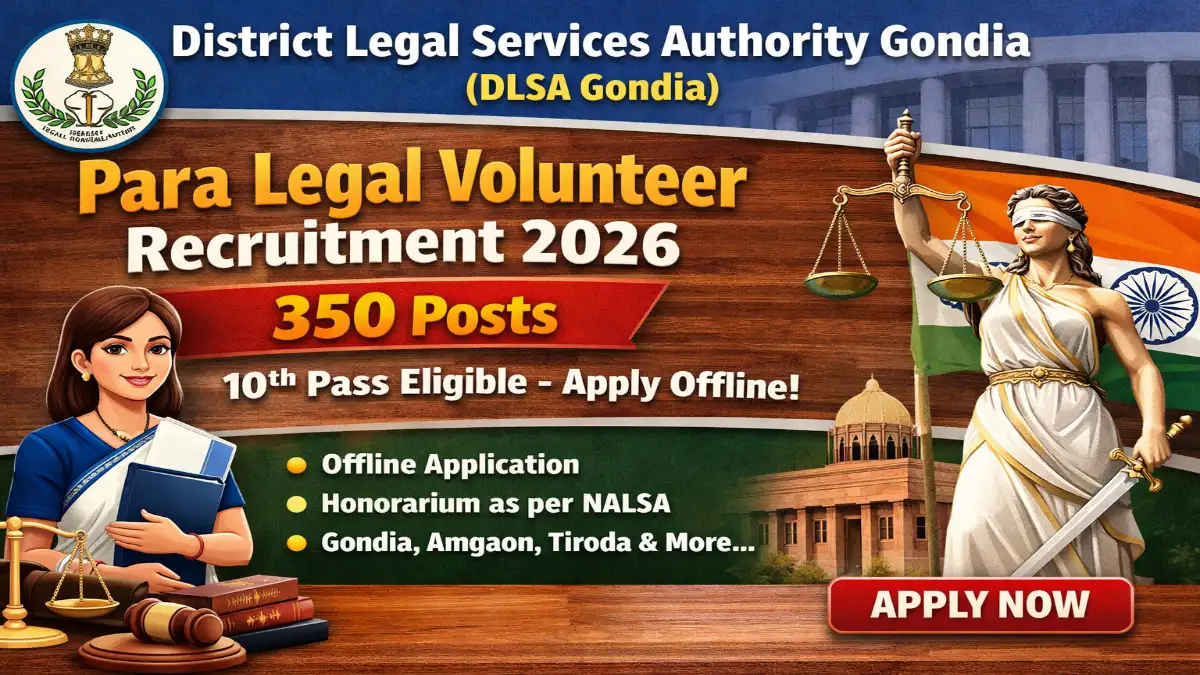 DLSA Gondia Para Legal Volunteer Recruitment 2026 – Apply 350 Posts 3 DLSA Gondia Para Legal Volunteer Jobs