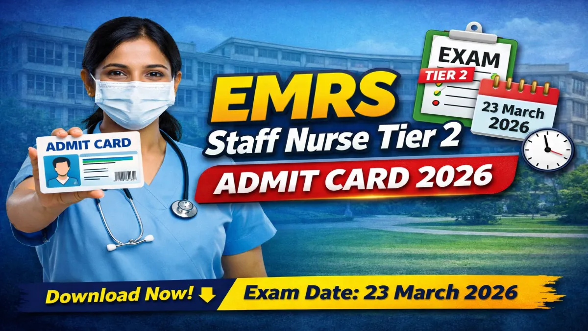 EMRS Staff Nurse Tier 2 Admit Card 2026