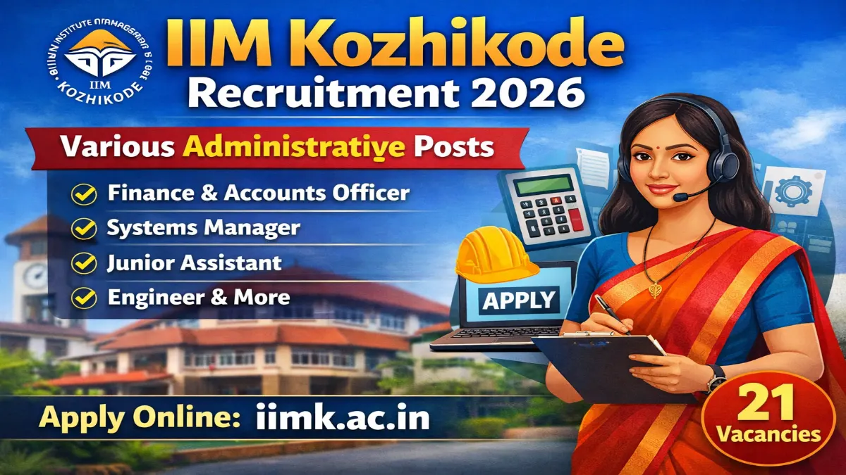 IIM Kozhikode Recruitment 2026 – Apply Online 21 Junior Assistant, Assistant Posts 3 IIM Kozhikode JA, Manager 0fficer Jobs
