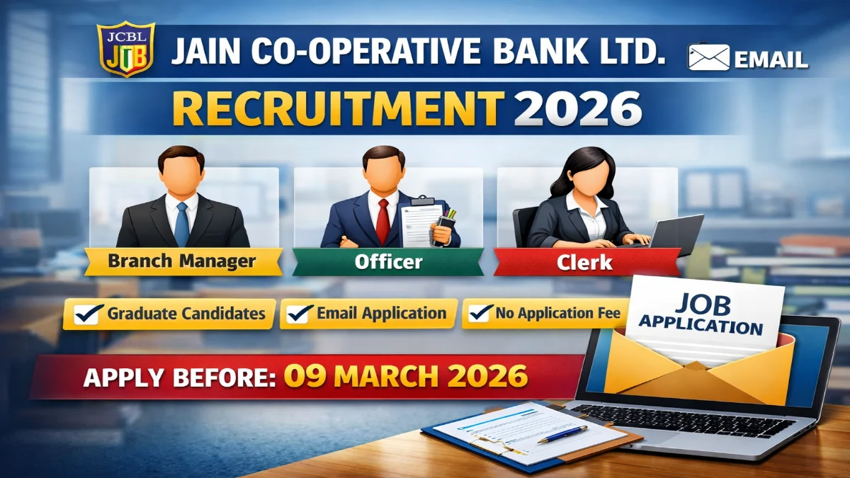 Jain Co-operative Bank Recruitment 2026 – Apply Online BM, Officer, Clerk Posts 3 Jain Cooperative Bank Recruitment 2026