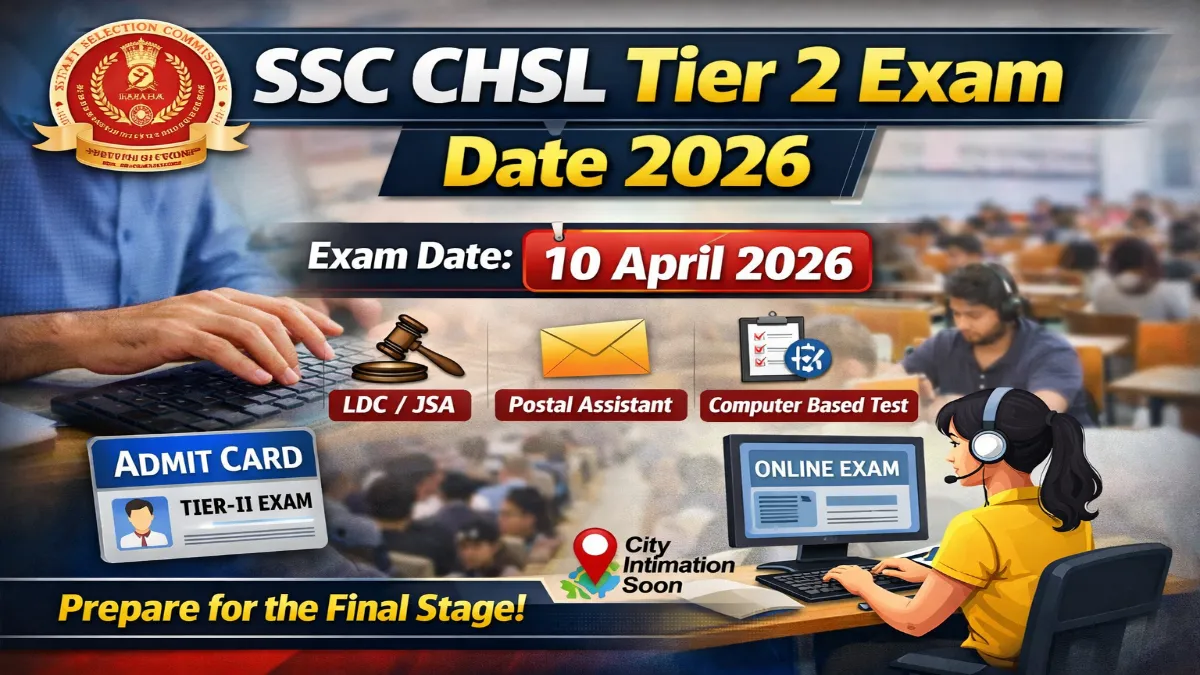 SSC CHSL Tier 2 Exam Date 2026 Out Now For LDC, JSA, PA, SA Various Posts 3 SSC CHSL Tier 2 Exam Date 2026 Out