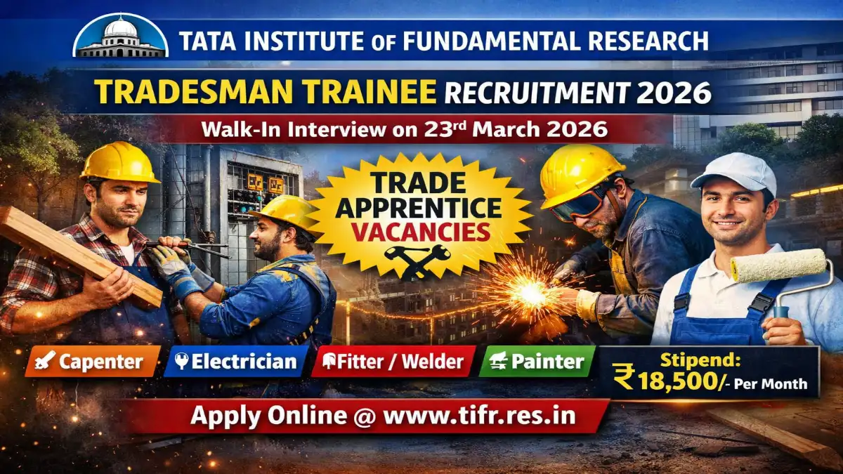 TIFR Tradesman Trainee Recruitment 2026 – Walk-in Electrician, Fitter & Other Posts 3 TIFR Tradesman Trainee Recruitment 2026