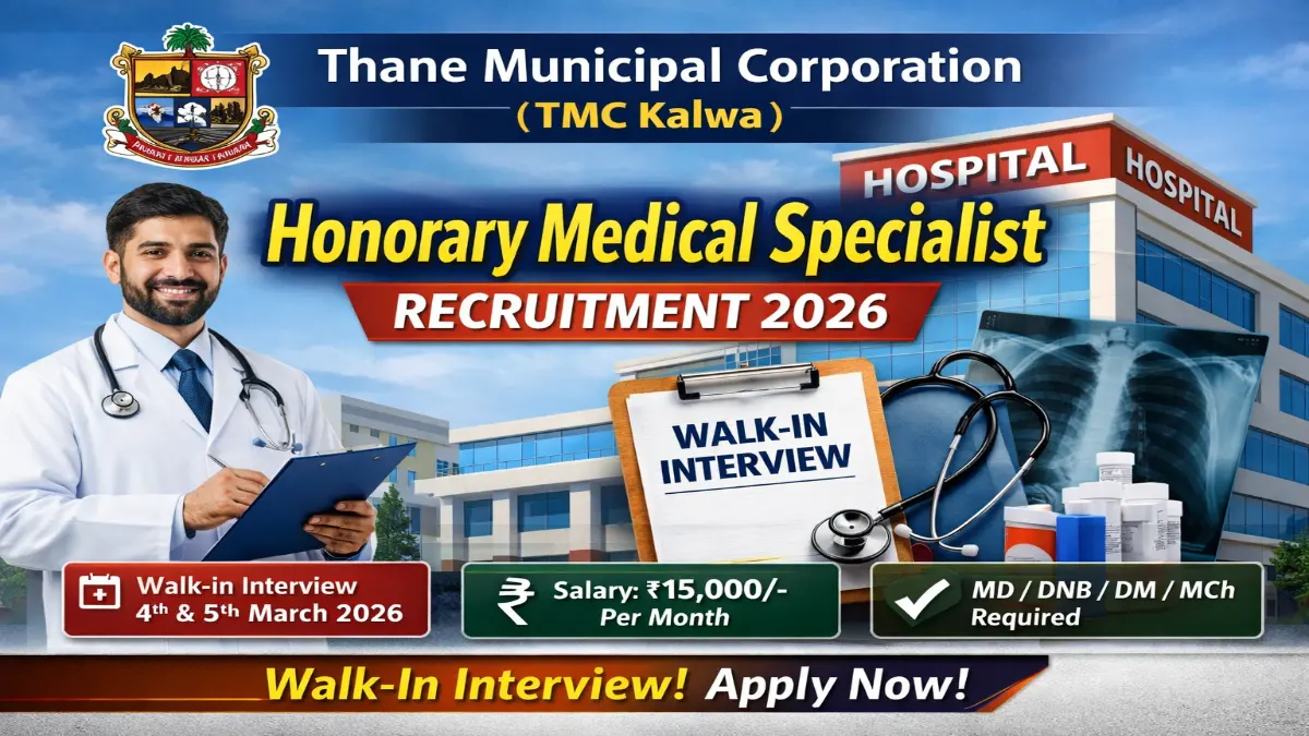 Thane Municipal Corporation Honorary Medical Experts Recruitment 2026 for 51 Posts 3 TMC Honorary Medical Specialist Recruitment 2026