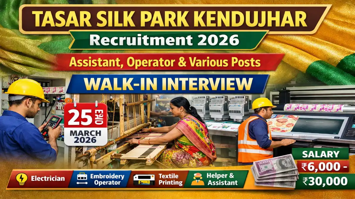 Tasar Silk Park Kendujhar Recruitment 2026