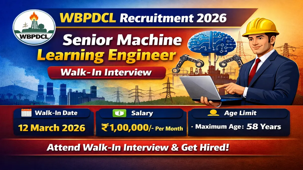 WBPDCL Senior Machine Learning Engineer Recruitment 2026 – Walk in Job 3 WBPDCL Walk-in Interview 2026